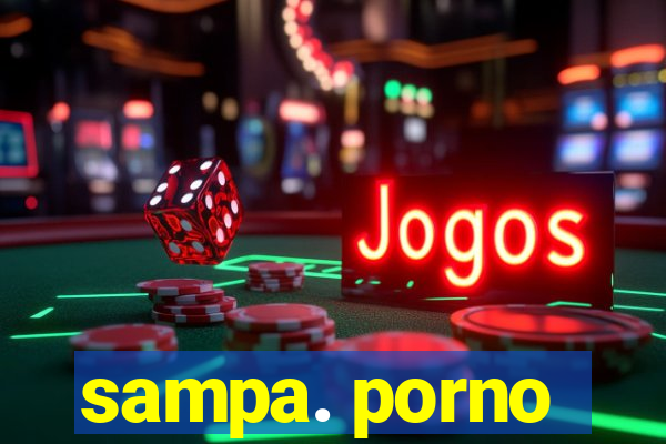 sampa. porno